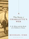 Cover image for The Story of Charlotte's Web